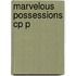 Marvelous Possessions Cp P