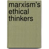 Marxism's Ethical Thinkers by Lawrence Wilde