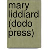 Mary Liddiard (Dodo Press) door William Henry Giles Kingston