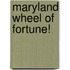 Maryland Wheel of Fortune!