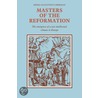Masters of the Reformation door Heiko Augustinus Oberman
