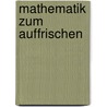 Mathematik zum Auffrischen by Unknown