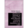 Matthew's Sayings Of Jesus door George Dewitt Castor