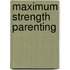 Maximum Strength Parenting