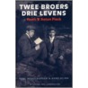Twee broers, drie levens by P. Arnoldussen
