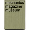 Mechanics' Magazine Museum door Jc Robertson