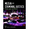 Media and Criminal Justice door Dennis Stevens