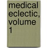 Medical Eclectic, Volume 1 door Onbekend