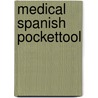 Medical Spanish Pockettool door Onbekend
