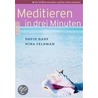 Meditieren in drei Minuten door Nina Feldman