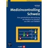 Medizincontrolling Schweiz by Unknown