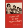Meet Me by the Monkey Bars door Helena Denton