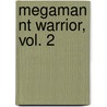 Megaman Nt Warrior, Vol. 2 by Ryo Takamisaki