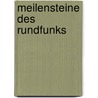 Meilensteine des Rundfunks door Thomas Riegler