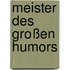 Meister des großen Humors