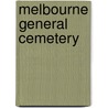 Melbourne General Cemetery by Society for Growing Australian Plants