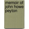 Memoir Of John Howe Peyton door John Lewis Peyton