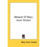 Memoir Of Mary Anne Hooker by Unknown