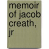 Memoir of Jacob Creath, Jr by Jacob Creath