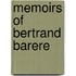 Memoirs Of Bertrand Barere
