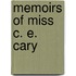 Memoirs Of Miss C. E. Cary
