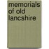 Memorials Of Old Lancshire