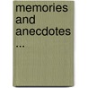 Memories And Anecdotes ... door Onbekend
