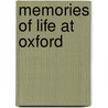 Memories of Life at Oxford by Frederick Meyrick