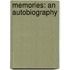 Memories: An Autobiography