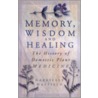 Memory, Wisdom And Healing door Gabrielle Hatfield