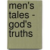 Men's Tales - God's Truths by Lonnie V. Scott