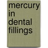 Mercury In Dental Fillings by Stewart J. Wright