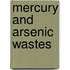 Mercury and Arsenic Wastes