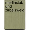 Merlinstab und Zirbelzweig by Klaus Harald Wittig
