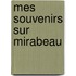Mes Souvenirs Sur Mirabeau