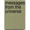 Messages From The Universe by Reachapex Inc