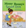 Messy Bessey's School Desk by Patricia McKissack