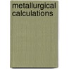 Metallurgical Calculations by Joseph William Richards