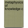 Metaphysics Of Knowledge C door Keith Hossack