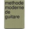Methode Moderne de Guitare by William G. Leavitt