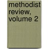 Methodist Review, Volume 2 door Onbekend