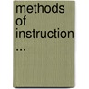 Methods Of Instruction ... door James Pyle Wickersham
