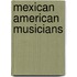 Mexican American Musicians