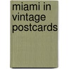 Miami in Vintage Postcards door Patricia Kennedy