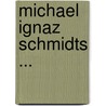 Michael Ignaz Schmidts ... door Michael Ignaz Schmidt