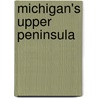 Michigan's Upper Peninsula door Amy Westervelt