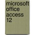 Microsoft Office Access 12