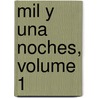 Mil y Una Noches, Volume 1 door Gustav Weil