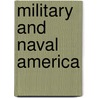 Military And Naval America door Harrison Summers Kerrick