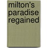 Milton's Paradise Regained by John Milton